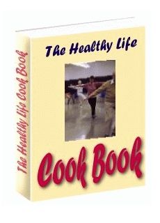 The Healthy Life Cookbook The Healthy Life Cookbook