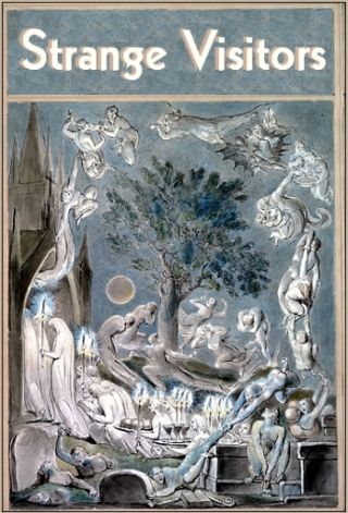 Strange Visitors: Dictated Through a Clairvoyant Strange Visitors: Dictated Through a Clairvoyant