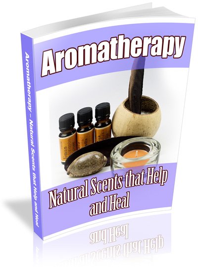 Aromatherapy: Natural Scents that Help & Heal